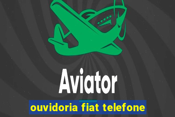 ouvidoria fiat telefone