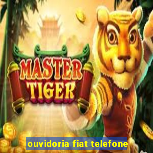 ouvidoria fiat telefone