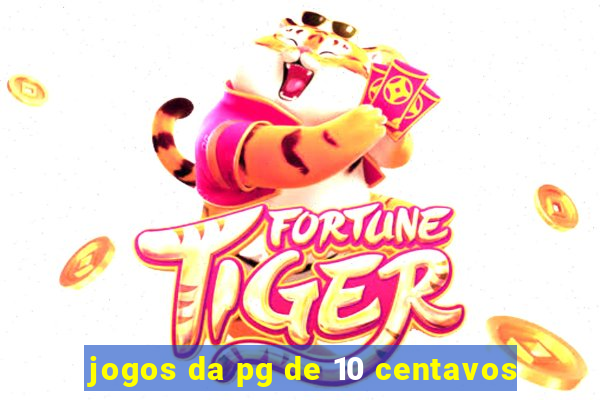 jogos da pg de 10 centavos