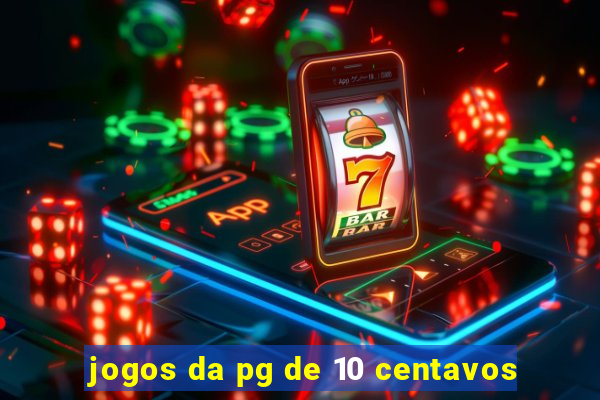 jogos da pg de 10 centavos