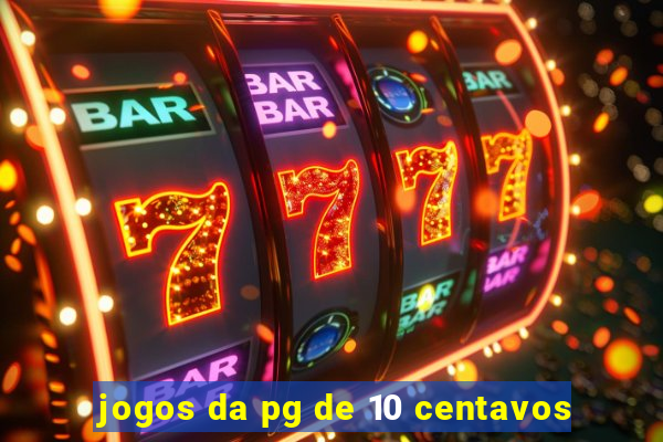 jogos da pg de 10 centavos