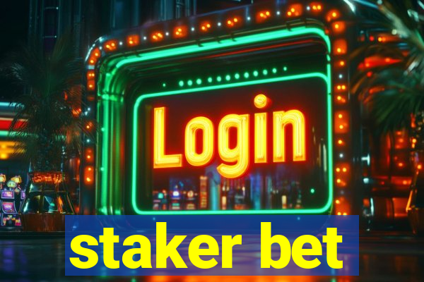 staker bet