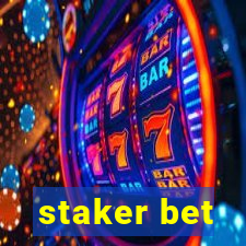 staker bet