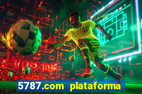 5787.com plataforma de jogos