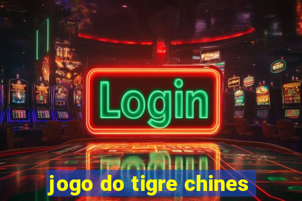 jogo do tigre chines