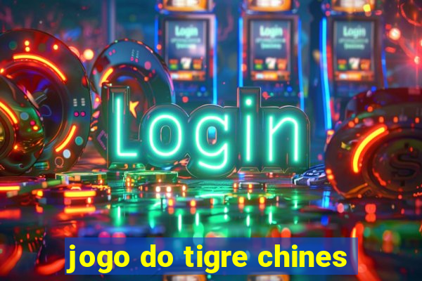 jogo do tigre chines