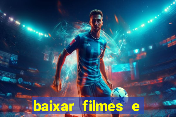 baixar filmes e series mp4