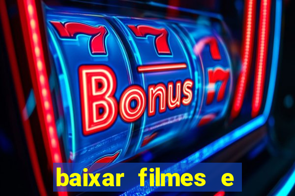 baixar filmes e series mp4