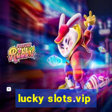 lucky slots.vip