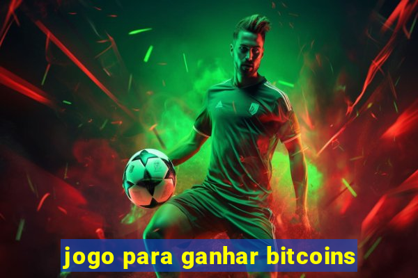 jogo para ganhar bitcoins