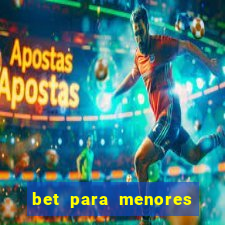 bet para menores de 18