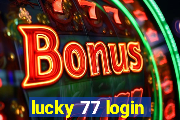 lucky 77 login