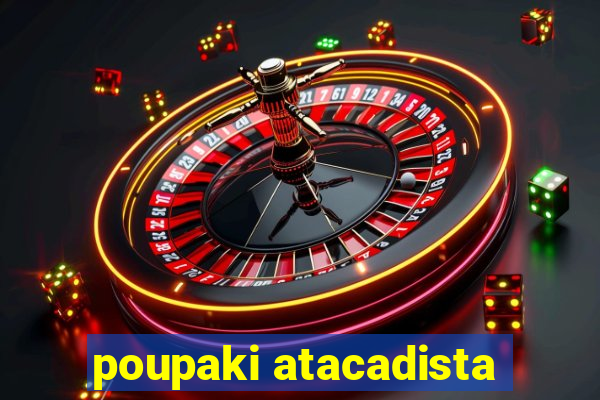 poupaki atacadista