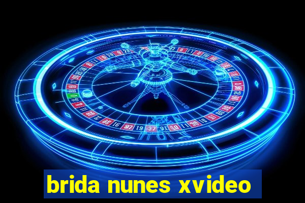 brida nunes xvideo