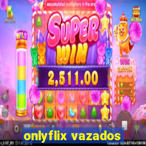 onlyflix vazados