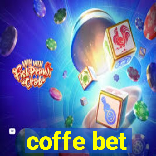 coffe bet