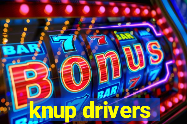 knup drivers