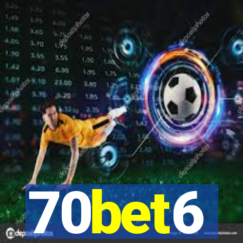 70bet6