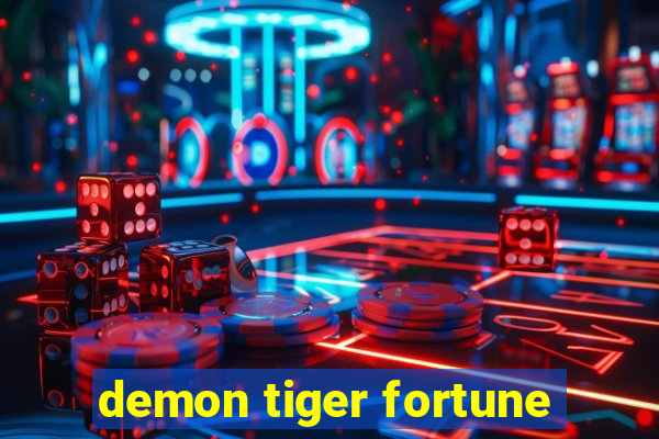 demon tiger fortune