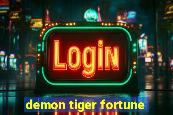 demon tiger fortune