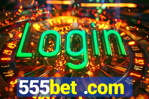 555bet .com