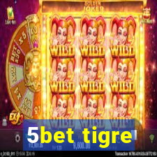 5bet tigre