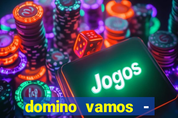 domino vamos - crash & poker