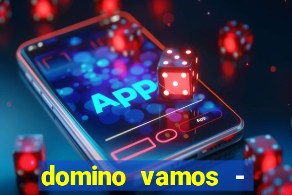 domino vamos - crash & poker