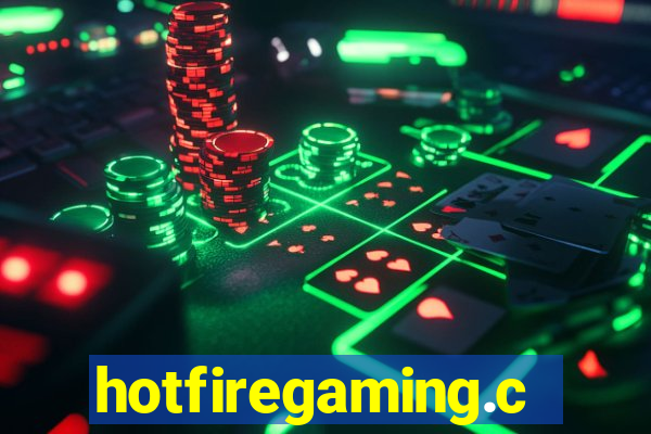 hotfiregaming.com