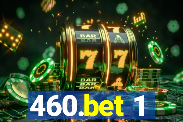 460.bet 1