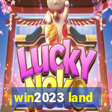 win2023 land