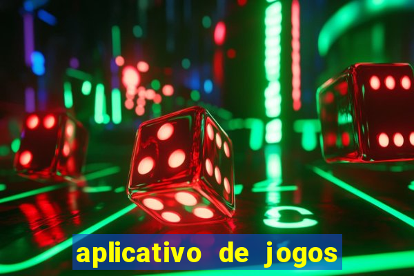 aplicativo de jogos para ganhar dinheiro no pix