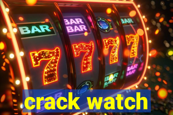 crack watch