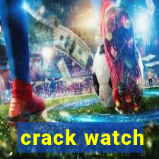 crack watch