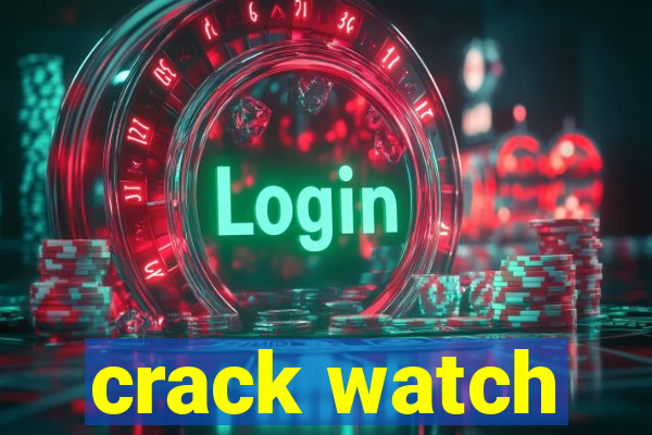 crack watch