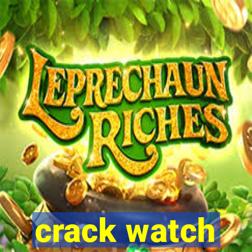 crack watch