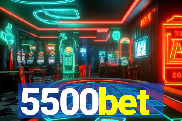 5500bet