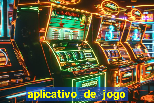 aplicativo de jogo pra ganhar dinheiro