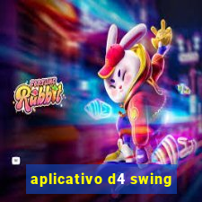 aplicativo d4 swing