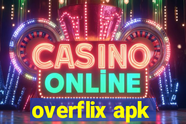 overflix apk