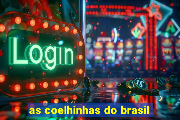 as coelhinhas do brasil