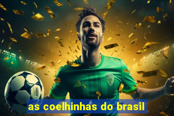 as coelhinhas do brasil