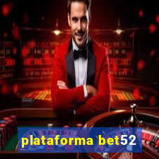 plataforma bet52