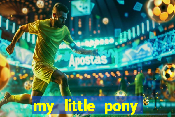 my little pony jogos de vestir