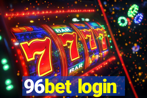 96bet login