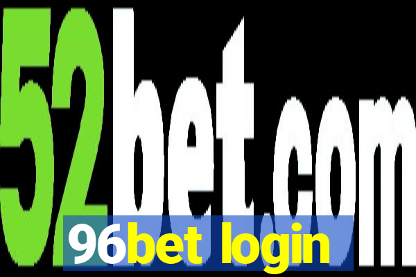 96bet login