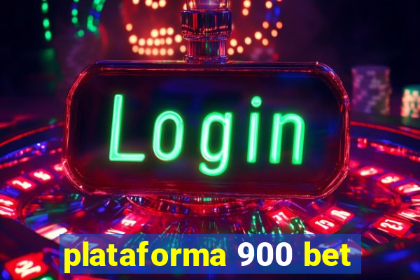 plataforma 900 bet