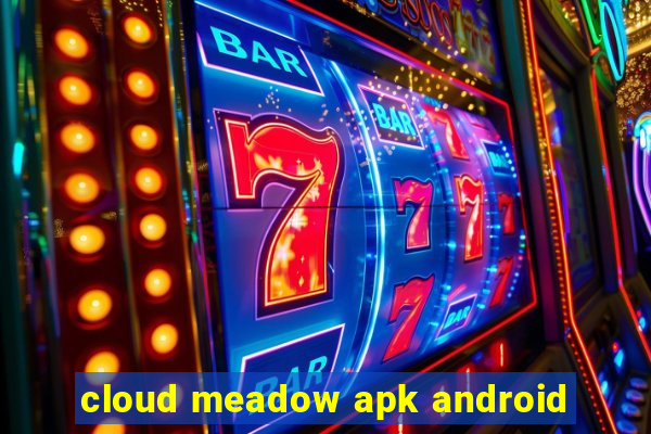 cloud meadow apk android