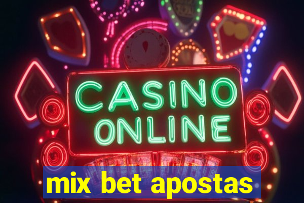 mix bet apostas