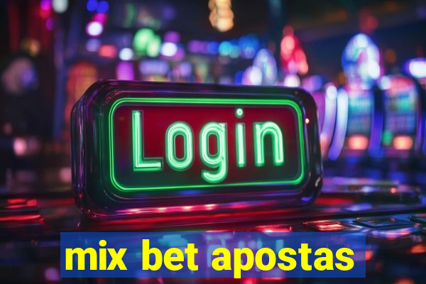 mix bet apostas